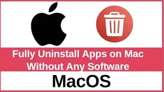How to Fully Uninstall Apps on Mac Without Any Software | Remove App Data Manually on macOS