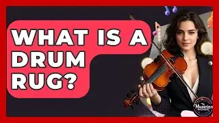 What Is A Drum Rug? - The Musician Encyclopedia