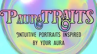 Pauratraits- Intuitive Portraits Inspired By Your Aura