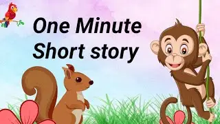 Monkey and squirrel kids story animals story moral story short story
