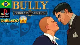 Bully Dublado V1 PS2, AethersX2, MYPS2, NETHERSX2, PCSX2 Iso