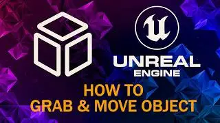 [FR] Maîtrise du Blueprint : Comment Attraper & Déplacer un Objet sur Unreal Engine 5 ?