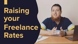 How to increase your Freelance Rates and charge more to your Clients