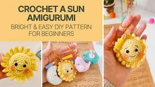 Crochet a Sun In 30 Minutes &ndash; Bright & Easy DIY Pattern for Beginners