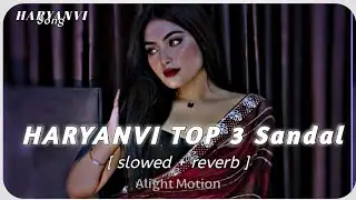 Sandal || lofi song || haryanvi song &times; slowed reverb &times; [ as folk ] Vijay Varma, Anjali Raghav | Raju