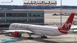 INIBUILDS A350 | New York JFK - London Heathrow | MSFS 2024