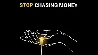 STOP CHASING MONEY.Let it Flow(The Taoist Secret to Wealth)