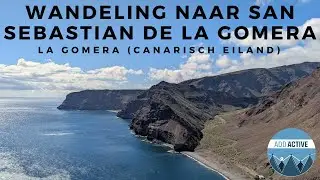 Dagwandeling naar San Sebastian de la Gomera