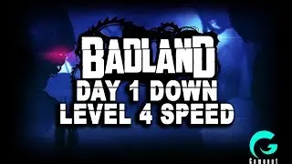 BadLand - Day 1 Dawn - Level 4 Speed Gameplay