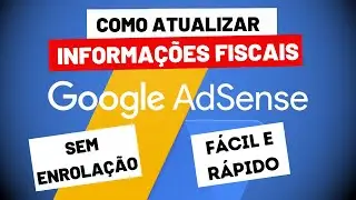 COMO ATUALIZAR INFORMAÇÕES FISCAIS DO GOOGLE ADSENSE YOUTUBE