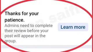 Facebook Group Post Fix Thanks for your patience Admins need to complete their review before Problem