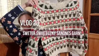 #29 VLOG dziewiarski a w nim skończony sweter świąteczny!
