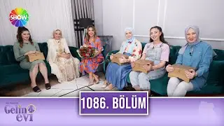 Aslı Hünel ile Gelin Evi 1086. Bölüm | 30 Mayıs 2023