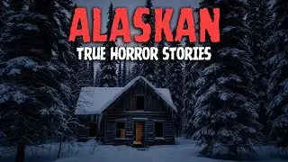 4 Most Disturbing TRUE Alaskan HORROR STORIES
