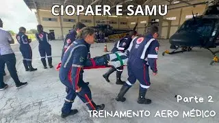 CIOPAER Treinamento Aero Médico da Samu - Parte 2