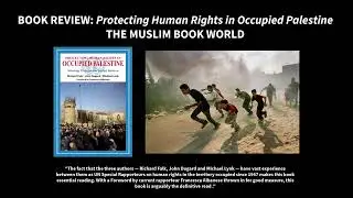 BOOK REVIEW: Protecting Human Rights in Occupied Palestine THE MUSLIM BOOK WORLD
