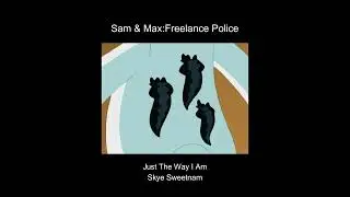 Sam And Max Just The Way I Am Mini AMV