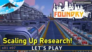 Scaling Up Research! 🧪  | Let's Play Foundry (DEMO)  s01 e07