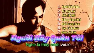 Người Hay Quên Tôi  - Nghe Là Thấy Mình. #nguyenvanhan #rockballas #buon