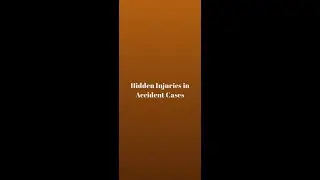 Hidden Injuries in Accident Cases