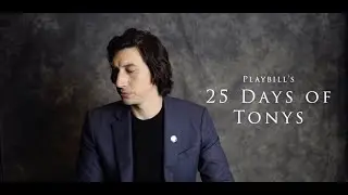 #25DaysofTonys: Burn This and Star Wars Star Adam Drive