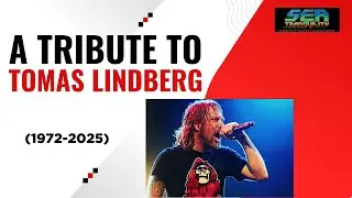 A Tribute to Tomas Lindberg of At the Gates (1972-2025)