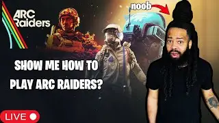 🔴LIVE - I'm an ARC Raiders NOOB #SOS