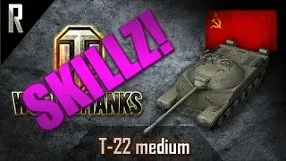 ► World of Tanks: Skillz - Learn from the best! T-22 Medium [7 kills, 8682 dmg]
