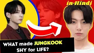 💜What childhood incident made BTS Jungkook shy for Life? EXPLAINED IN HINDI | Desi Hollywood Girl