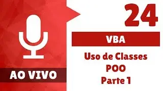 🔴 [LIVE] Uso de Classes - Programa&ccedil;&atilde;o VBA Orientada a Objetos - Parte I