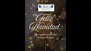 SALUDOS NAVIDEÑOS DE MAESTROS Y MAESTRAS INTERNACIONALES - CIDED. Miércoles 24 de diciembre de 2025.