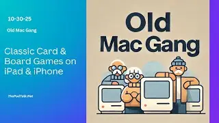 Old Mac Gang - 10-30-25 - Classic Card & Board Games on iPad & iPhone