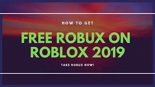 How to Get Free Robux 2019 - Roblox Robux Hack ( New Tutorial!)