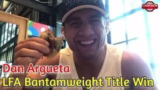 Dan Argueta Recaps LFA Bantamweight Title Win, Hopes For UFC Call But Will Defend LFA Title