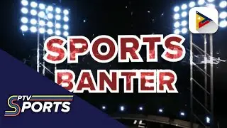 SPORTS BANTER | Nakausap natin live via zoom si 13th ASEAN Para Games PH Team Chef De Mission...