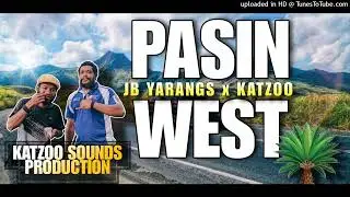 PASIN WEST - 2025 PNG Musik - Prod by Katzoo Man _ JB Yarangs x Katzoo Man