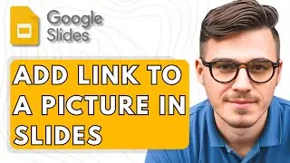 How To Add A Link To A Picture In Google Slides [2025 Guide]