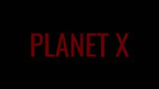 PLANET X   (music video about Planet X, Nibiru)