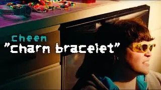 Cheem - Charm Bracelet [Official Music Video]