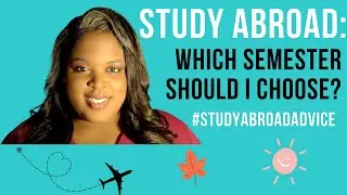 Which Semester is Best for Studying Abroad? FALL VS. SPRING