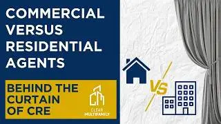 What's the difference between a commercial and residential real estate agent?