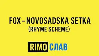 Fox - Novosadska Setka (Rhyme Scheme)