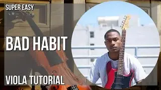 SUPER EASY: How to play Bad Habit  by Steve Lacy on Viola (Tutorial)