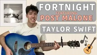 Taylor Swift & Post Malone - Fortnight guitar cover (tabs + chords + lyrics) 🎸🎶🤍
