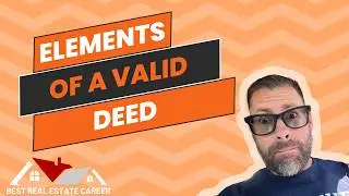 National Real Estate Exam Prep: Elements of a Valid Deed