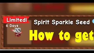Как быстро получить семена Spirit Sparkle в игре Grow A Garden! (Семена Spirit Sparkle) Roblox