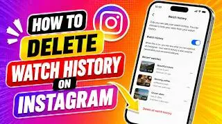 How to Delete Watch History On Instagram (2026) | Delete Instagram Reels Watch History