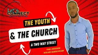 Let's Connect -The Youth and the Church &ndash; A Two-Way Street