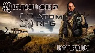 #LemmChernoloko Epis&oacute;dio 9:  Explorando o Bunker 317