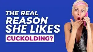 What Kind of Woman Likes Cuckolding? | Ep. 145